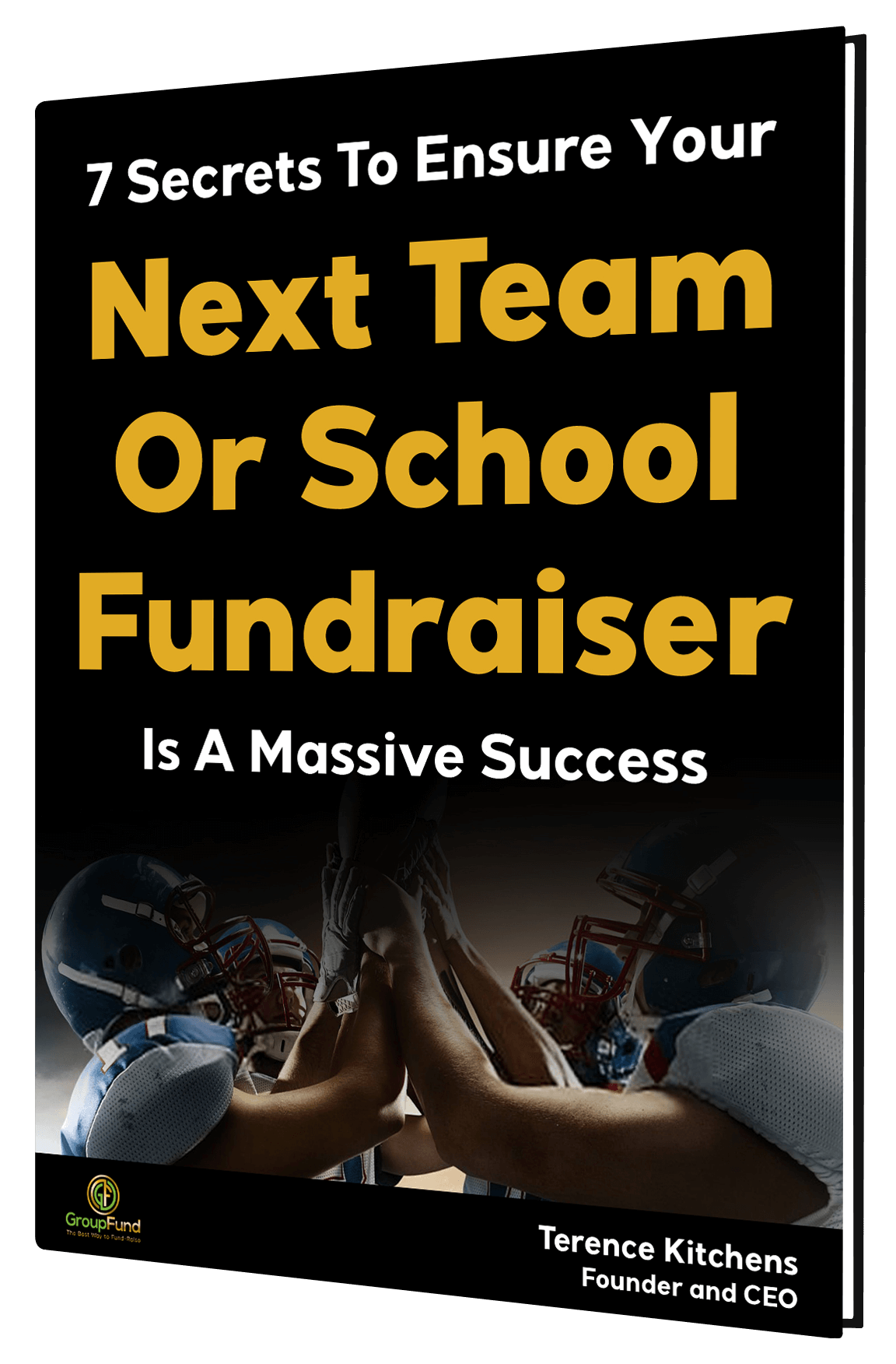 7 Secrets To Ensure Your Next Team or School Fundraiser Is A Massive Success